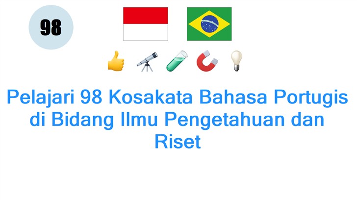Pelajari 98 Kosakata Bahasa Portugis di Bidang Ilmu Pengetahuan dan Riset